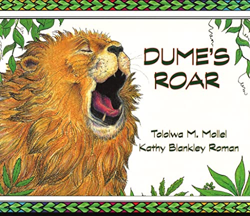 Beispielbild fr Dume's Roar [Paperback] Mollel, Tololwa M. and Blankley Roman, Kathy zum Verkauf von Lakeside Books