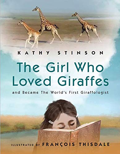 Beispielbild fr The Girl Who Loved Giraffes : And Became the World's First Giraffologist zum Verkauf von Better World Books