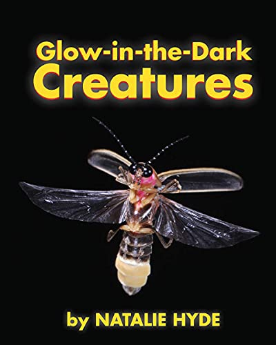 Stock image for Glow-In-The-Dark Creatures for sale by Blackwell's