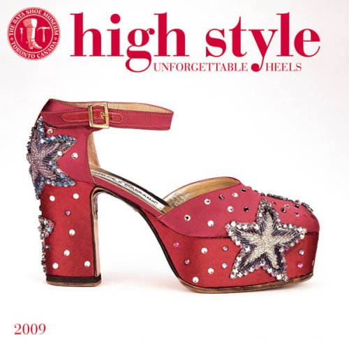 High Style Unforgettable Heels 2009 Calendar (9781554561407) by Better Homes And Gardens