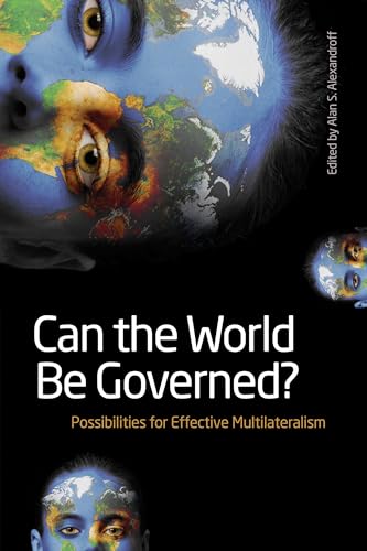 Stock image for Can the World Be Governed? : Possibilities for Effective Multilateralism for sale by Better World Books