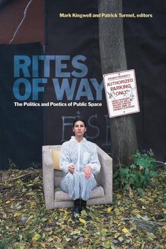 9781554581535: Rites of Way: The Politics and Poetics of Public Space (Canadian Commentaries)