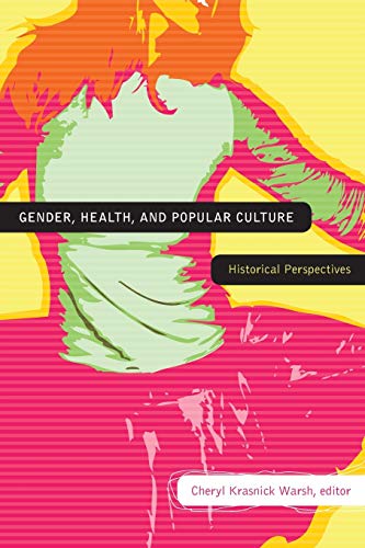 Stock image for Gender, Health, and Popular Culture: Historical Perspectives for sale by Orphans Treasure Box