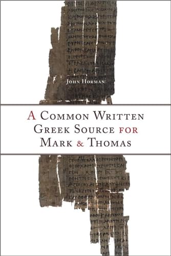 Beispielbild fr A Common Written Greek Source for Mark and Thomas zum Verkauf von Michener & Rutledge Booksellers, Inc.