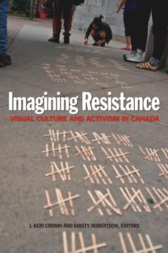 9781554582570: Imagining Resistance: Visual Culture and Activism in Canada (Cultural Studies)