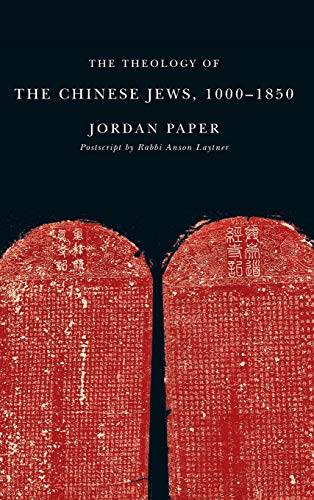 9781554583720: The Theology of the Chinese Jews, 1000-1850