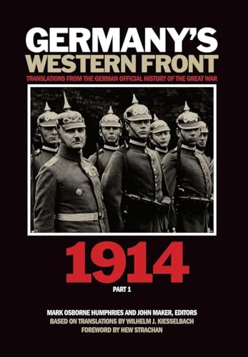 Stock image for Germany's Western Front: 1914: Translations from the German Official History of the Great War, 1914, Part 1 for sale by WorldofBooks