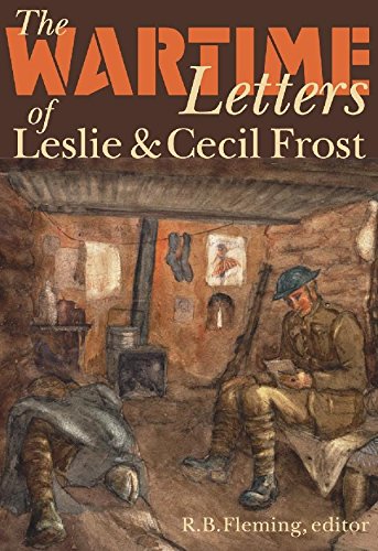 Stock image for The Wartime Letters of Leslie and Cecil Frost, 1915-1919 (Life Writing) for sale by Lakeside Books