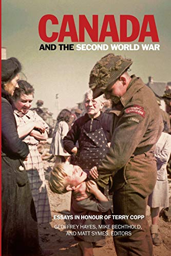 9781554586295: Canada and the Second World War: Essays in Honour of Terry Copp