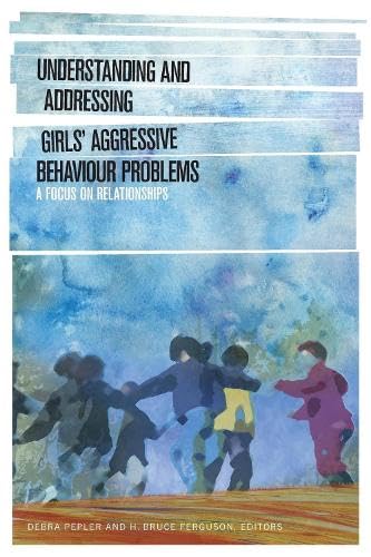 9781554588732: Understanding and Addressing Girls Aggressive Behaviour Problems: A Focus on Relationships