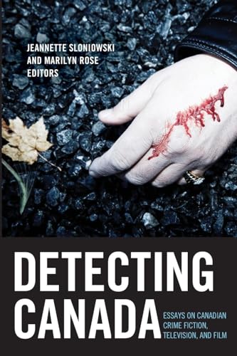 Beispielbild fr Detecting Canada: Essays on Canadian Crime Fiction, Television, and Film zum Verkauf von MLC Books