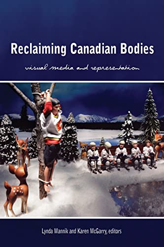 Stock image for Reclaiming Canadian Bodies: Visual Media and Representation (Cultural Studies) for sale by Hourglass Books