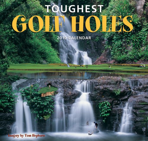 Stock image for Toughest Golf Holes 2010 Wall Calendar for sale by Better World Books: West