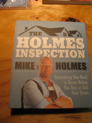 Imagen de archivo de Holmes Inspection : Everything You Need to Know Before You Buy or Sell Your Home a la venta por Better World Books: West