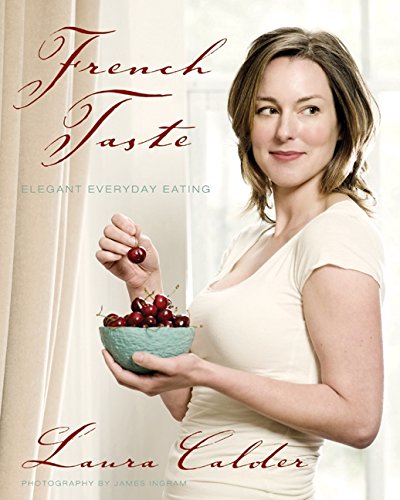 Beispielbild fr French Taste: Elegant Everyday Eating zum Verkauf von Zoom Books Company