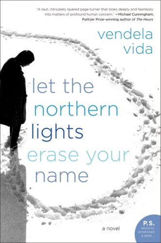 9781554681686: [Let the Northern Lights Erase Your Name] [by: Vendela Vida]