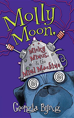 9781554682232: Molly Moon, Micky Minus And The Mind Machine