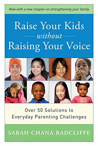 Beispielbild fr Raise Your Kids Without Raising Your Voice zum Verkauf von Gulf Coast Books