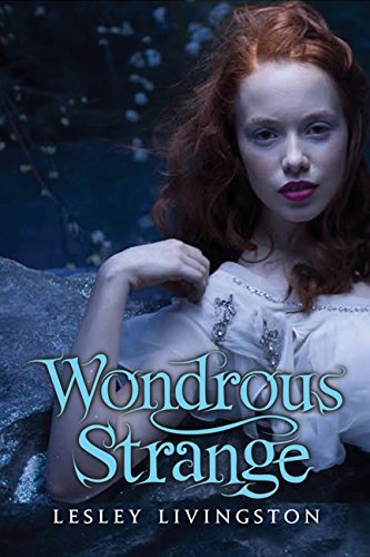 Stock image for Wondrous Strange (Wondrous Strange Trilogy) for sale by ThriftBooks-Atlanta