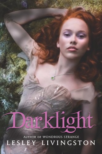 Beispielbild fr Darklight (Wondrous Strange Trilogy, 2) zum Verkauf von Hawking Books