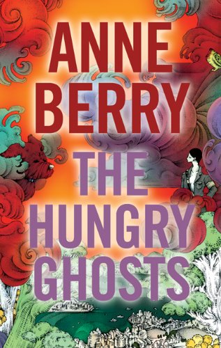 Stock image for Hungry Ghosts Berry, Anne for sale by Aragon Books Canada