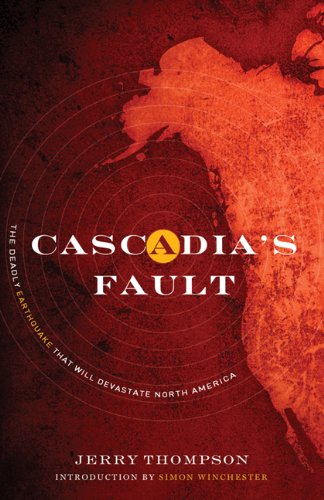 Stock image for Cascadia's Fault : The Coming Earthquake and Tsunami That Could Devastate North America for sale by Better World Books