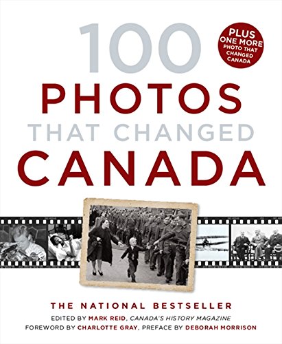 Beispielbild fr 100 Photos That Changed Canada zum Verkauf von Irish Booksellers