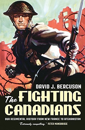 9781554685561: The Fighting Canadians by David J. Bercuson (2009-01-01)