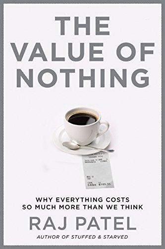 Imagen de archivo de Value of Nothing : How to Reshape Market Society and Redefine Democracy a la venta por Better World Books