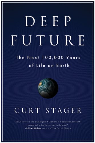 9781554686629: Deep Future: The Next 1,000 Years Of Life On Earth