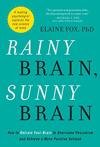 9781554686841: Rainy Brain, Sunny Brain: How To Retrain Your Brain To Overcome P