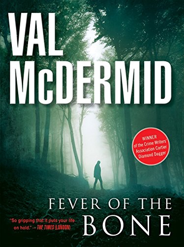 Fever Of The Bone (Tony Hill and Carol Jordan Series) (9781554687480) by McDermid, Val