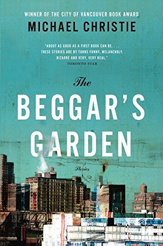 Beispielbild fr The Beggar's Garden: Stories, The zum Verkauf von St Vincent de Paul of Lane County