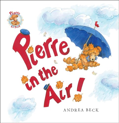 Beispielbild fr Pierre in the Air! (Pierre le Poof, 3) zum Verkauf von FOLCHATT