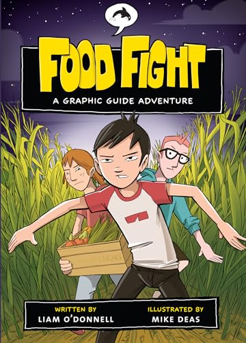 Food Fight: A Graphic Guide Adventure (Graphic Guides, 5) (9781554690671) by O'Donnell, Liam