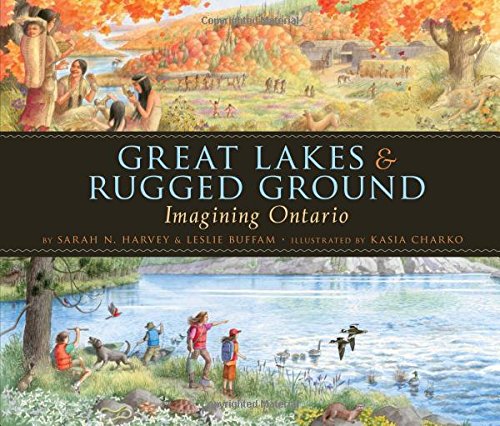 Beispielbild fr Great Lakes and Rugged Ground : Imagining Ontario zum Verkauf von Better World Books: West