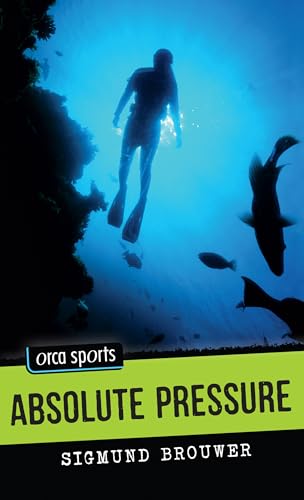 9781554691302: Absolute Pressure (Orca Sports)