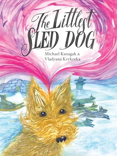 Imagen de archivo de The Littlest Sled Dog a la venta por Better World Books: West