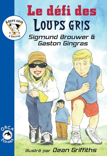 Stock image for Le dfi des Loups gris (Les Loups gris, 5) (French Edition) for sale by GF Books, Inc.