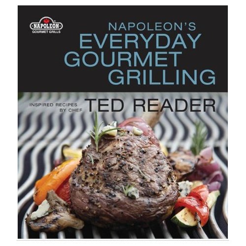 9781554700035: Napoleon's Everyday Gourmet Grilling