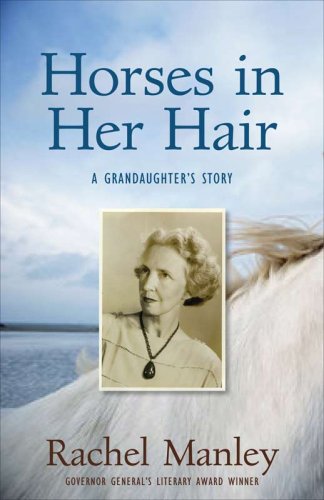 Stock image for Horses in Her Hair : A Grandaughter's Story for sale by Better World Books