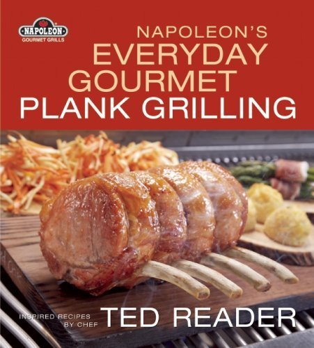 9781554701506: Napoleon's Everyday Gourmet Plank Grilling