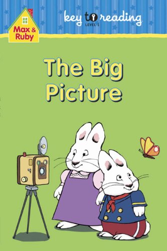 Stock image for Max and Ruby: The Big Picture for sale by GF Books, Inc.