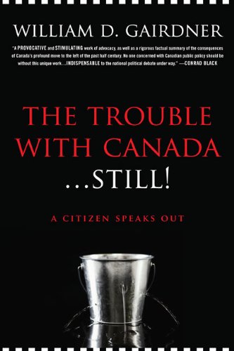 Stock image for The Trouble with Canada . Still : A Citizen Speaks Out for sale by Better World Books