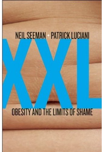 9781554702497: XXL: Obesity and the Limits of Shame