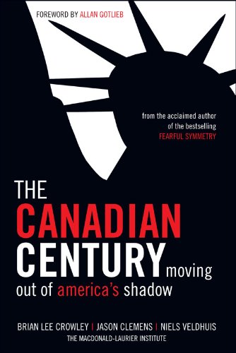 Stock image for The Canadian Century : Moving Out of America's Shadow for sale by Hourglass Books