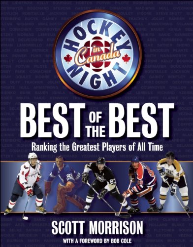9781554703166: Hockey Night in Canada: The Best of the Best, Ranking the Greatest Players of All Time