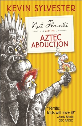 9781554703296: Neil Flambe and the Aztec Abduction (Neil Flambe Capers)