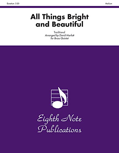 All Things Bright and Beautiful: Score & Parts (Eighth Note Publications) (9781554720309) by [???]