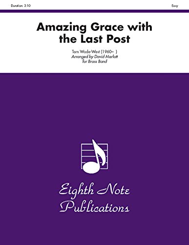 Amazing Grace with the Last Post: Conductor Score & Parts (Eighth Note Publications) (9781554720538) by [???]